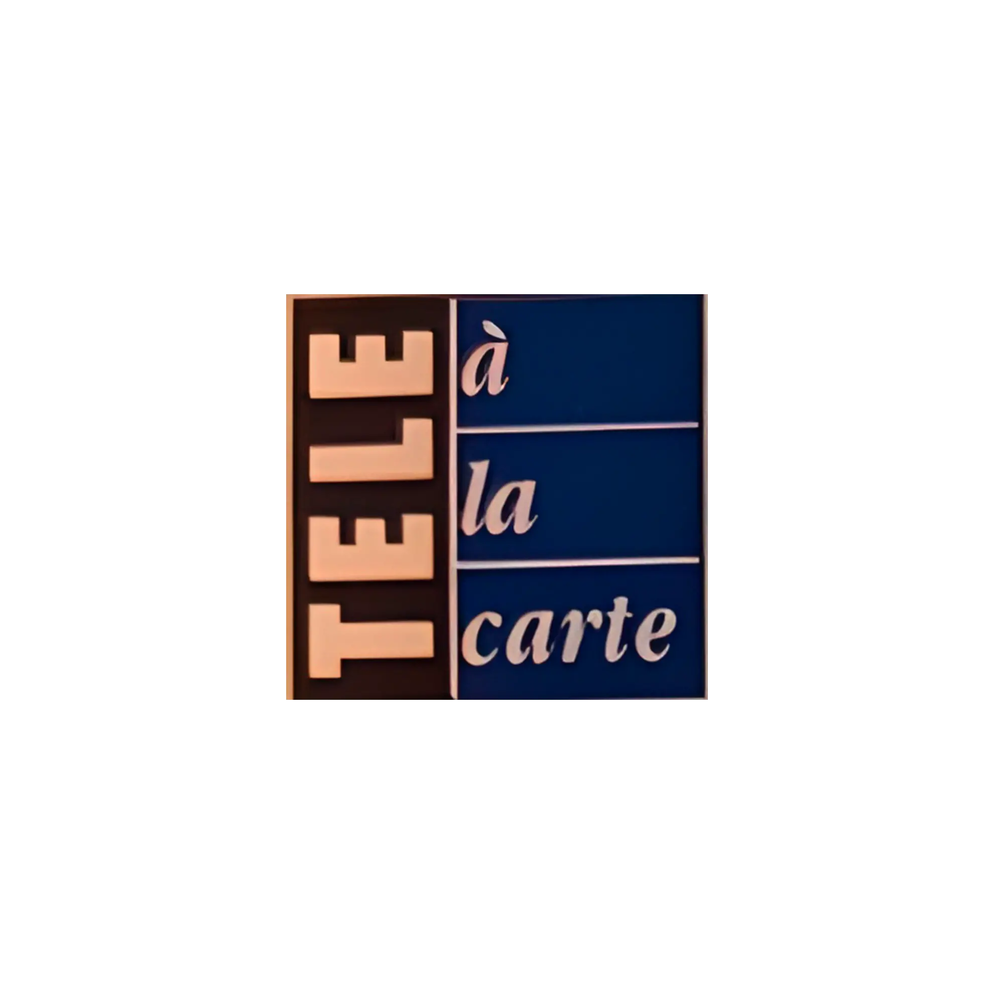 T&eacute;l&eacute; &agrave; la carte
